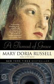 A Thread of Grace by Mary Doria Russell A Thread of Grace by Mary Doria Russell