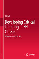 Developing Critical Thinking in EFL Classes An Infusion Approach Developing Critical Thinking in EFL Classes An Infusion Approach