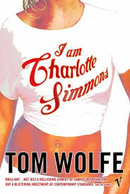 I Am Charlotte Simmons by Tom Wolfe I Am Charlotte Simmons by Tom Wolfe