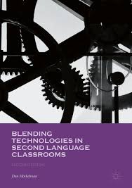 Blending Technologies in Second Language Classrooms 2nd Edition Blending Technologies in Second Language Classrooms 2nd Edition