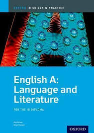 English A Language and Literature for the IB Diploma - Oxford IB Skills and Practice English A Language and Literature for the IB Diploma - Oxford IB Skills and Practice