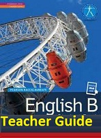 English B Teachers Guide - Pearson Baccalaureate English B Teachers Guide - Pearson Baccalaureate