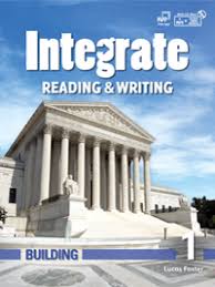 Integrate Reading and Writing Building 1 Student Book Integrate Reading and Writing Building 1 Student Book