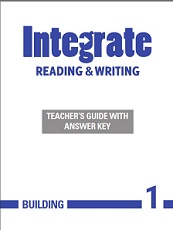 Integrate Reading and Writing Building 1 Teacher Material Integrate Reading and Writing Building 1 Teacher Material