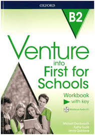 Venture into First for Schools B2 Workbook with Key Venture into First for Schools B2 Workbook with Key