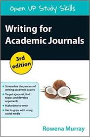 Writing for Academic Journals 3rd Edition by Rowena Murray Writing for Academic Journals 3rd Edition by Rowena Murray