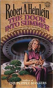 The Door into Summer by Robert A Heinlein