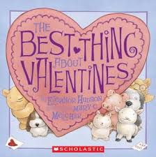Scholastic The Best Thing about Valentines