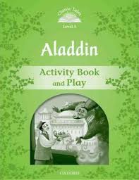 Classic Tales Level 3 - Aladdin Activity Book and Play Classic Tales Level 3 - Aladdin Activity Book and Play