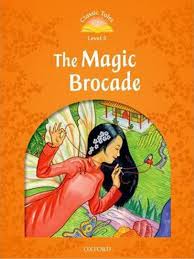 Classic Tales Level 5 - The Magic Brocade Classic Tales Level 5 - The Magic Brocade