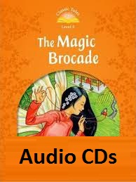 Classic Tales Level 5 - The Magic Brocade Audio Classic Tales Level 5 - The Magic Brocade Audio