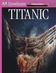 DK Eyewitness - Titanic DK Eyewitness - Titanic