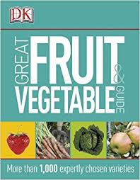 DK Great Fruit and Vegetable Guide DK Great Fruit and Vegetable Guide