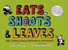 Eats Shoots and Leaves Why Commas Really Do Make a Difference Eats Shoots and Leaves Why Commas Really Do Make a Difference
