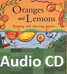 Oranges and Lemons - Singing and Dancing Games Audio CDs Oranges and Lemons - Singing and Dancing Games Audio CDs