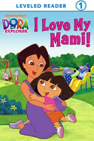 Read to Read Level 1 - Dora the Explorer I Love My Mami