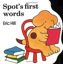 Spots First Words by Eric Hill - Little Spot Board Books Spots First Words by Eric Hill - Little Spot Board Books