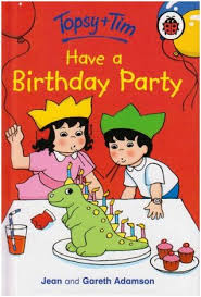 Topsy - Tim Have A Birthday Party Topsy - Tim Have A Birthday Party