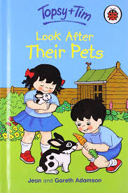 Topsy - Tim Look After Their Pets Topsy - Tim Look After Their Pets