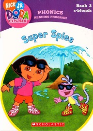 Dora the Explorer Phonics Reading Program Book 3 - Super Spies