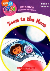 Dora the Explorer Phonics Reading Program Book 4 - Zoom to the Moon