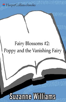 Fairy Blossoms No 2 - Poppy and the Vanishing Fairy