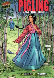 Graphic Universe - Pigling a Cinderella story a Korean Tale Graphic Universe - Pigling a Cinderella story a Korean Tale