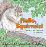 Hello Squirrels Scampering Through the Seasons by Linda Glasers