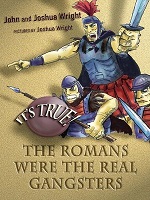 Its True - The Romans Were the Real Gangsters