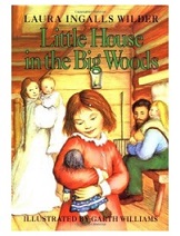 Laura Ingalls Wilder - Little House in the Big Woods Laura Ingalls Wilder - Little House in the Big Woods