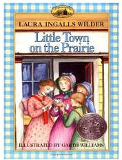 Laura Ingalls Wilder - Little Town on the Prairie Laura Ingalls Wilder - Little Town on the Prairie