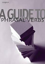 THOMSON A Guide to Phrasal Verbs THOMSON A Guide to Phrasal Verbs