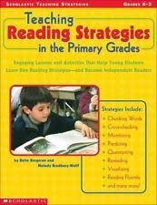 Teaching Reading Strategies in the Primary Grades K-3 Teaching Reading Strategies in the Primary Grades K-3