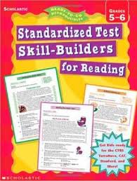 Standardized Test Skill Builders for Reading Grades 5-6 Standardized Test Skill Builders for Reading Grades 5-6