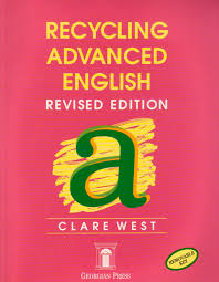 Recycling Advanced English with Key Revised Edition Recycling Advanced English with Key Revised Edition