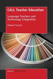CALL Teacher Education Language Teachers and Technology Integration CALL Teacher Education Language Teachers and Technology Integration