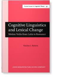 Cognitive Linguistics And Lexical Change Motion Verbs From Latin To Romance Cognitive Linguistics And Lexical Change Motion Verbs From Latin To Romance