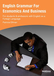 English Grammar for Economics and Business English Grammar for Economics and Business
