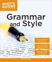 Idiots Guides As Easy As It Gets - Grammar and Style Idiots Guides As Easy As It Gets - Grammar and Style