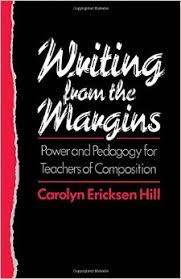 Writing from the Margins - Power and Pedagogy For Teachers of Composition Writing from the Margins - Power and Pedagogy For Teachers of Composition