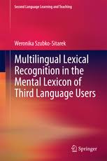 Multilingual Lexical Recognition In The Mental Lexicon Of Third Language Users Multilingual Lexical Recognition In The Mental Lexicon Of Third Language Users