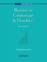 OXFORD Business Grammar and Practice Intermediate to Upper-Intermediate New Edition
