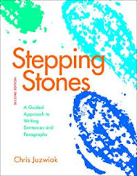 Stepping Stones - A Guided Approach to Writing Sentences and Paragraphs 2nd Edition Stepping Stones - A Guided Approach to Writing Sentences and Paragraphs 2nd Edition