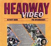 Headway Video Activity Book Pre-Intermediate 2nd Edition