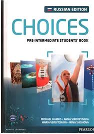 Choices Pre-Intermediate Student Book Russian Edition Choices Pre-Intermediate Student Book Russian Edition