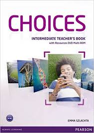 Choices Intermediate Teacher Book Choices Intermediate Teacher Book