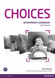 Choices Intermediate Workbook Choices Intermediate Workbook