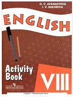 English VIII Activity Book by OV Afanasjeva and IV Mikheeva English VIII Activity Book by OV Afanasjeva and IV Mikheeva