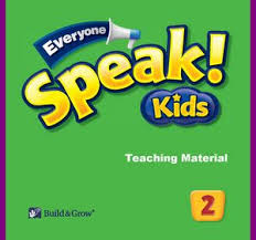 Everyone Speak Kids 2 Teacher Guide - Teaching Materials Everyone Speak Kids 2 Teacher Guide - Teaching Materials