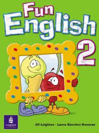 Fun English 2 Pupils Book Fun English 2 Pupils Book
